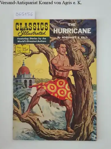 Nordhoff, Charles und James Norman Hall: Classics Illustrated No. 120: The Hurricane. 