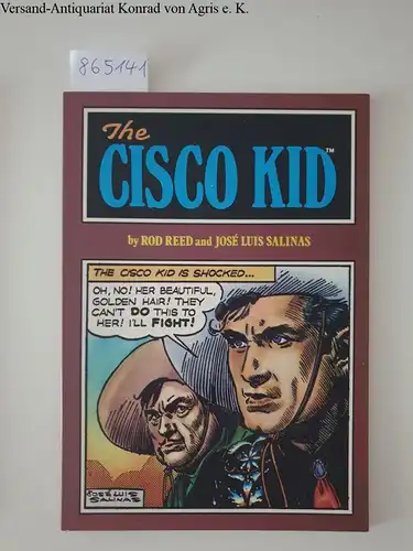 Reed, Rod and José Luis Salinas: The Cisco Kid. 