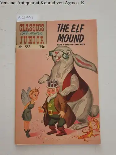 Andersen, Hans Christian: Classics illustrated junior No. 556: The elf mound. 