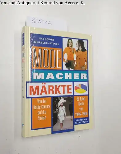 Mueller-Stindl, Eleonore: Mode, Macher, Märkte
 Von der Haute Couture auf die Strasse - 50 Jahre Mode von 1946 bis 1996. 