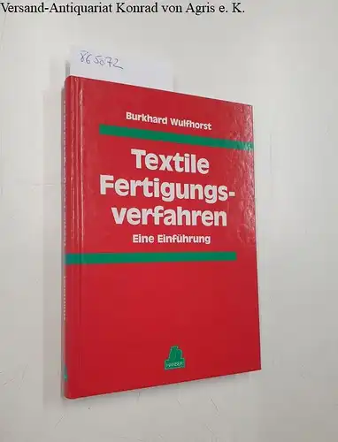 Wulfhorst, Burkhard: Textile Fertigungsverfahren. Eine Einführung. 