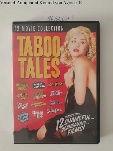 The Cocaine Finds, The Wild And Wicked, Test Tube Babies, The Marijuana Menace, Sex Madness, She Shoulda'Said "No"! u.a, Taboo Tales : 3 DVD Set : 12 Movie Collection