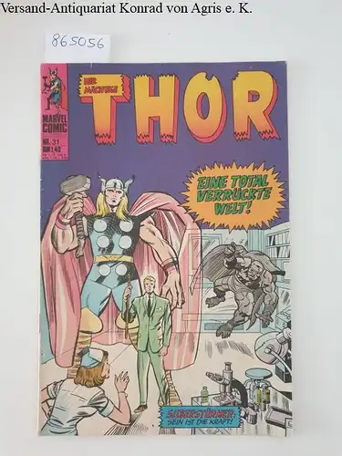 Marvel Comic: Marvel Comic Nr. 31 : Der mächtige Thor : Eine total verrückte Welt!. 
