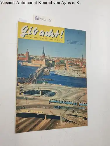 Aufklärungsdienst für Jugendschutz (Hrsg.): Gib acht! Illustrierte Schülerzeitschrift : Mai 1954. 