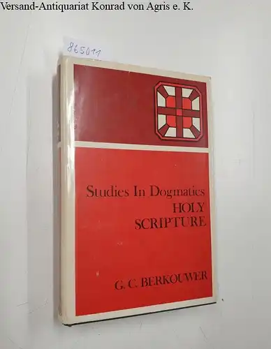 Berkouwer, G. C: Holy Scripture 
 Studies In Dogmatics. 