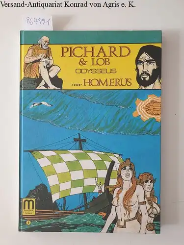 Pichard & Lob und Homer: Odysseus naar Homerus 
 Mondria Zwartwitreeks Deel 9. 