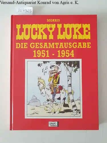 Morris: Lucky Luke : Die Gesamtausgabe : 1951-1954. 