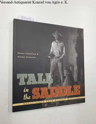 Thompson, Peggy and Saeko Usukawa: Tall in the Saddle 
 Great lines from Classic Westerns. 