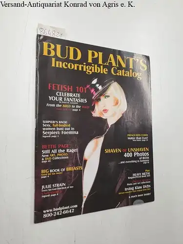 Plant, Bud: Bud Plant's Incorrigible Catalog : 2006 Vol. A7 No. 1. 