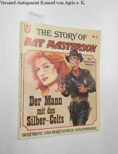 Martin Kelter Verlag und Frank Retlow: Der Mann mit den Silber-Colts : Ein historischer Western
 (= The Story of Bat Masterson, Nr. 2). 