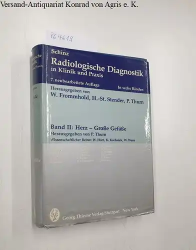 Frommhold, Walter (Hrsg.), H.-St. (Hrsg.) Stender und P. (Hrsg.) Thurn: Radiologische Diagnostik in Klinik und Praxis - Band II: Herz - Große Gefäße. 