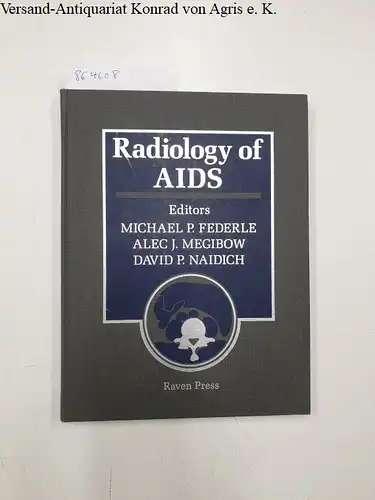 Naidich, David P., Michael P. Federle and Alec J. Megibow: Radiology of AIDS. 