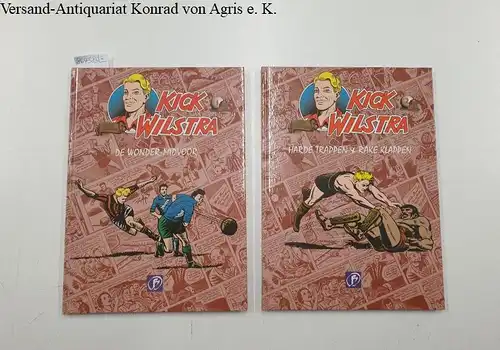 Sprenger, Henk: Kick Wilstra :Boek I & II : 2 Bände 
 De Wonder-Midvoor : Harde Trappen & Rake Klappen. 