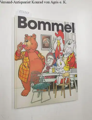 Poley, Paul und Dick Matena: Bommel. 