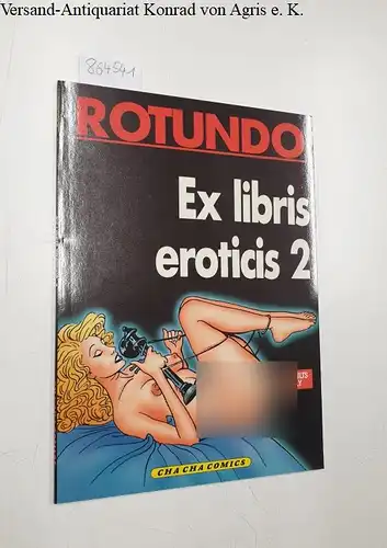 Rotundo, Massimo: Ex libris eroticis 2. Adults only. 