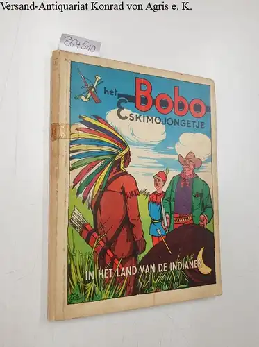 Reith, Bernardus: Bobo Het Eskimojongetje, In het land van den indianen. 