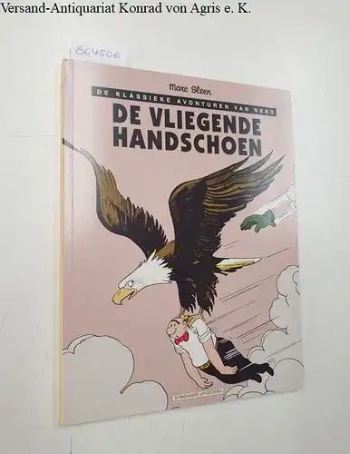 Sleen, Marc, Yves Kerremans Pascal Lefevre u. a: De Klassieke Avonturen van Nero: De vliegende handschoen: Nr.29. 