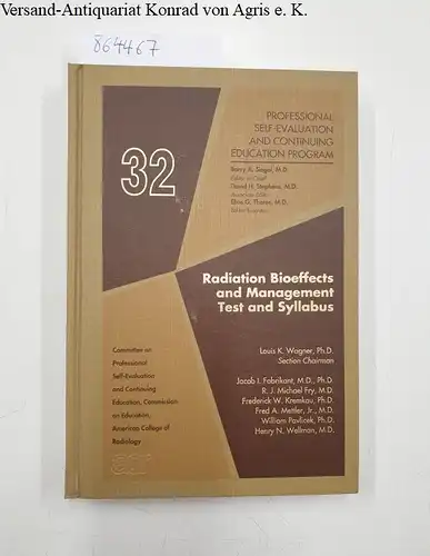 Fabrikant, Jacob: Radiation Bioeffects and Management Test and Syllabus
 Professional Self-Evaluation and Continuing Education Program, Set 32. 