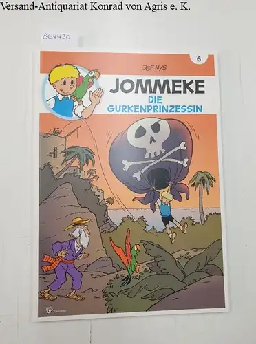 Nys, Jef: Jommeke. Nr. 6. Die Gurkenprinzessin. 