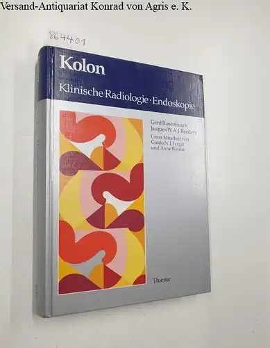 Rosenbusch, Gerd und Jacques W. A. J. Reeders: Kolon
 Klinische Radiologie - Endoskopie. 