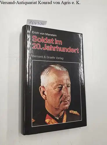Manstein, Erich von: Soldat im 20. Jahrhundert. 