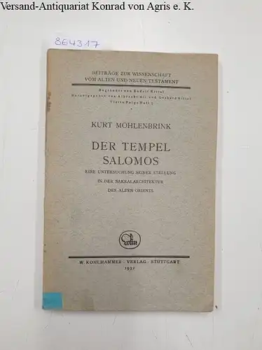 Möhlenbrink, Kurt: Der Tempel Salomos. Eine Untersuchung seiner Stellung in der Sakralarchitektur des Alten Orients. 