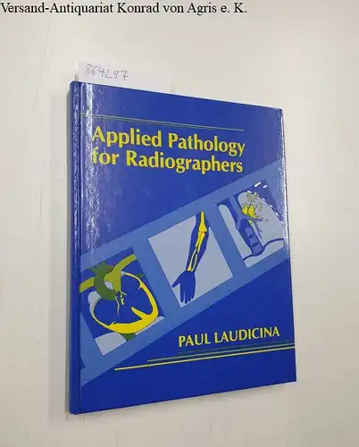 Laudicina, Paul: Applied Pathology for Radiographers. 