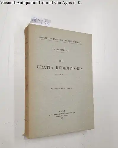 Lennerz, H: De Gratia Redemptoris : ad Usum Auditorium. 