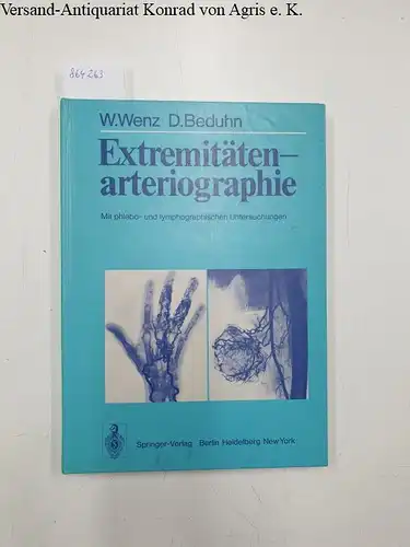 Wenz, Werner und Dietrich Beduhn: Extremitätenarteriographie 
 Mit phlebo- und lymphographischen Untersuchungen. 