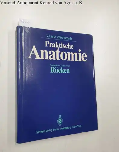 Rickenbacher, Josef, A. M. Landolt K. Theiler u. a: Praktische Anatomie - Zweiter Band - Siebter Teil
 Rücken. 