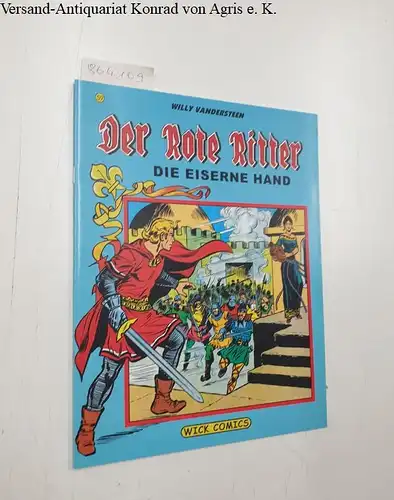 Vandersteen, Willy: Der Rote Ritter : Nr. 59 : Die Eiserne Hand. 