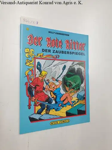Vandersteen, Willy: Der Rote Ritter : Nr. 58 : Der Zauberspiegel. 