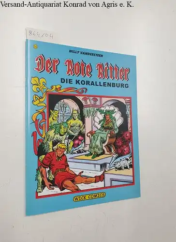 Vandersteen, Willy: Der Rote Ritter : Nr. 55 : Die Korallenburg. 