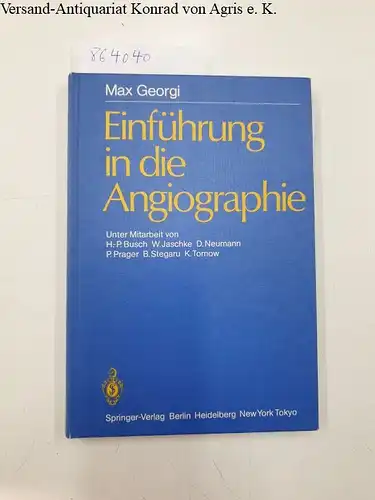 Georgi, Max: Einführung in die Angiographie. 