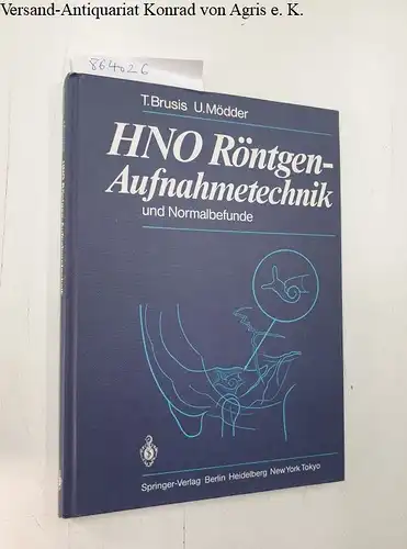 Brusis, T. und U. Mödder: HNO Röntgen-Aufnahmetechnik und Normalbefunde. 