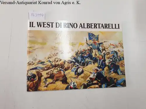 Commune Di Salsomaggiore: Il West di Rino Albertarelli 
 Ausstellungskatalog: Salsomaggiore Terme; Palazzo Dei Congressi 6-15 Ottiobre 1989. 