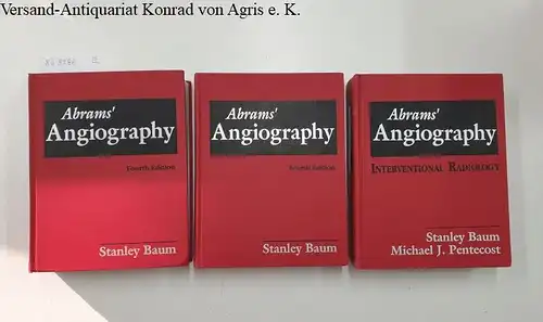 Baum, Stanley M.D. and Michael J. Pentecost: Abrams' Angiography. Vascular and Interventional Radiology (Volumes I-III). 