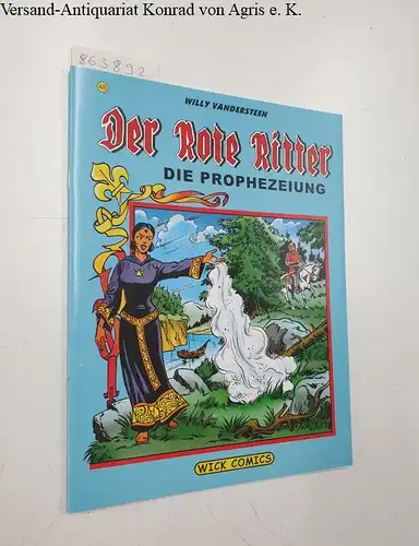 Vandersteen, Willy: Der Rote Ritter : Nr. 48 : Die Prophezeiung. 