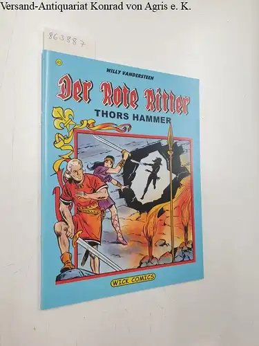 Vandersteen, Willy: Der Rote Ritter : Nr. 45 : Thors Hammer. 