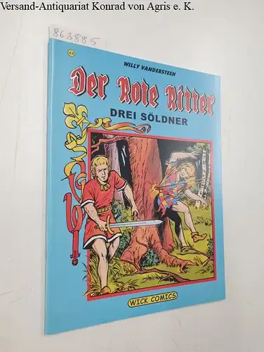 Vandersteen, Willy: Der Rote Ritter : Nr. 44 : Drei Söldner. 
