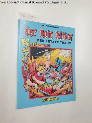 Vandersteen, Willy: Der Rote Ritter : Nr. 41 : Der letzte Traum. 