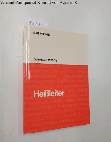 Siemens AG (Hrsg.): Heißleiter : Datenbuch 1975/76. 