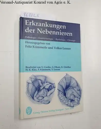 Kümmerle, Fritz (Hrsg.) und Volker (Hrsg.) Lenner: Erkrankungen der Nebennieren. Pathologie - Endokrinologie - Radiologie - Chirurgie. 