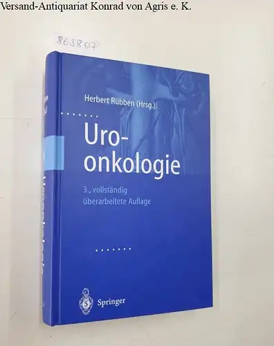 Rübben, Herbert (Herausgeber) und Rolf (Mitwirkender) Ackermann: Uroonkologie. 