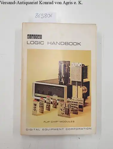 Digital Equipment Corporation: The Digital Logic Handbook: Flip Chip Modules (1967 Edition). 
