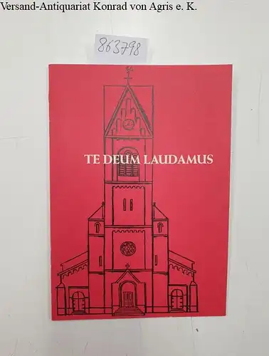 Solingen-Wald: Tedeum Laudamus : Festschrift zum 150 jährigen Bestehen der Pfarrgemeinde St.  Katharina Solingen-Wald am 31. Oktober 1965. 