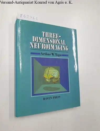 Toga, Arthur W: Three Dimensional Neuroimaging. 