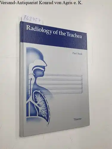 Stark, Paul: Radiology of the Trachea. 