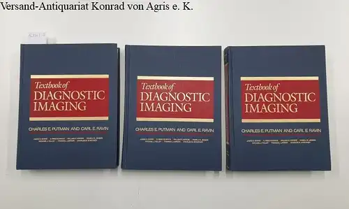 Putman, Charles E., Carl E. Ravin James D. Bowie a. o: Textbook of Diagnostic Imaging [Volumes One. Two and Three]. 