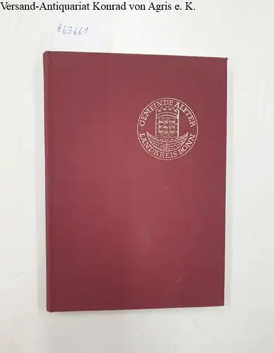 Dietz, Josef und Norbert Zerlett: 900 Jahre Alfter 1067-1967 
 Festschrift. 